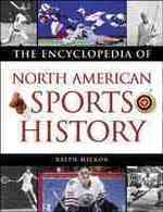 The Encyclopedia of North American Sports History （2ND）