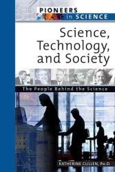 Science, Technology, and Society (Pioneers in Science)
