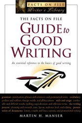 The Facts on File Guide to Good Writing (Writers Library)