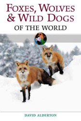 Foxes, Wolves and Wild Dogs of the World (Of the World)