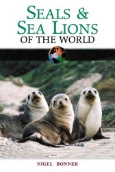 Seals and Sea Lions of the World (Of the World)
