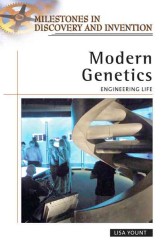 Modern Genetics : Engineering Life