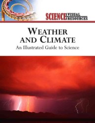 Weather and Climate : An Illustrated Guide to Science (Science Visual Resources)