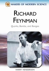 Richard Feynman : Quarks, Bombs, and Bongos