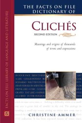 紋切言葉辞典（第２版）<br>The Facts on File Dictionary of Cliches (Writers Reference) （2ND）