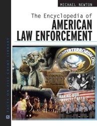 The Encyclopedia of American Law Enforcement