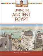 Living in Ancient Egypt (Living in the Ancient World)