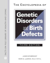 The Encyclopedia of Genetic Disorders and Birth Defects (Library of Health and Living) （3RD）