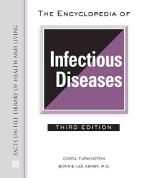 The Encyclopedia of Infectious Diseases (Library of Health and Living) （3RD）