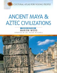 Ancient Maya & Aztec Civilizations (Cultural Atlas for Young People) （3TH）