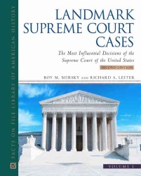 Landmark Supreme Court Cases : the Most Influential Decisions of the Supreme Court of the United States