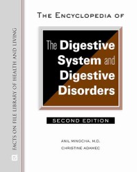 The Encyclopedia of the Digestive System and Digestive Disorders (Facts on File Library of Health & Living)