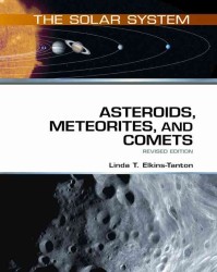 Asteroids, Meteorites, and Comets : Revised Edition (The Solar System)