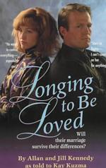 Longing to Be Loved : Will Their Marriage Survive Their Differences?