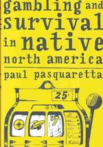Gambling and Survival in Native North America