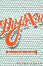 デジャヴュ：文化的記憶の逸脱<br>Deja Vu : Aberrations of Cultural Memory (Electronic Mediations)