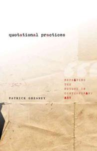 Quotational Practices : Repeating the Future in Contemporary Art