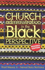 Church Administration in the Black Perspective （Revised）