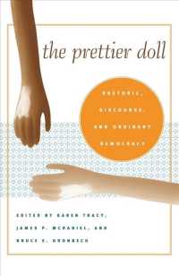 The Prettier Doll : Rhetoric, Discourse, and Ordinary Democracy (Rhetoric Culture & Social Critique)