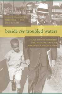 Beside the Troubled Waters : A Black Doctor Remembers Life, Medicine, and Civil Rights in an Alabama Town