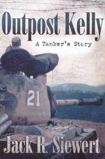 Outpost Kelly : A Tanker's Story