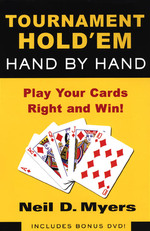 Tournament Hold 'em Hand by Hand : The Step-by-Step Guide to the Final Table （PAP/DVD）