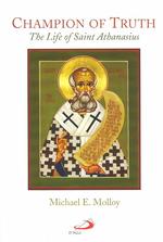 Champion of Truth : The Life of Saint Athanasius