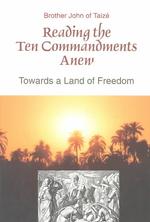Reading the Ten Commandments Anew : Towards a Land of Freedom