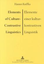Elements of Culture-Contrastive Linguistics = : Elemente Einer Kulturkontrastive Linguistik