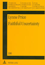 Faithful Uncertainty : Leslie D. Weatherhead's Methodology of Creative Evangelism (Studien Zur Interkulturellen Geschichte Des Christentums)