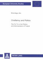 Chieftaincy and Politics : The Tor Tiv in the Politics and Administration of Tivland (Contributions to Philosophical Theology,)