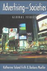 Advertising and Societies : Global Issues (Digital Formations, Vol. 14)