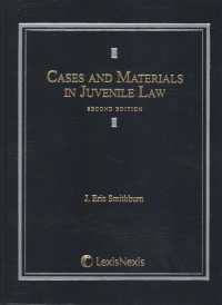 Cases and Materials in Juvenile Law （2ND）
