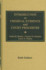 Introduction to Criminal Evidence and Court Procedure （6TH）