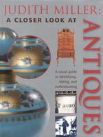 Judith Miller : A Closer Look at Antiques
