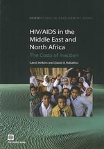 HIV/AIDS in the Middle East and North Africa : The Costs of Inaction