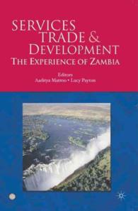 サービス貿易と開発：ザンビアの経験<br>Services Trade and Development : The Experience of Zambia (Trade and Development Series) -- Hardback