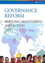 Governance Reform : Bridging, Monitoring, and Action