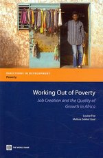 Working Out of Poverty : Job Creation and the Quality of Growth in Africa