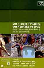 Vulnerable Places, Vulnerable People : Trade Liberalization, Rural Poverty and the Environment