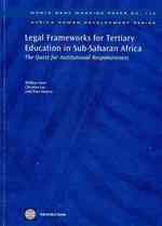 Legal Frameworks for Tertiary Education in Sub-Saharan Africa v. 175; World Bank Working Papers : The Quest for Institutional Responsiveness