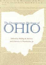 The Documentary Heritage of Ohio (Ohio Bicentennial Series)