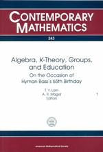 Algebra, K-theory, Groups and Education : on the Occasion of Hyman Bass's 65th Birthday (Contemporary Mathematics)