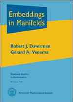 Embeddings in Manifolds (Graduate Studies in Mathematics) 〈Vol. 106〉