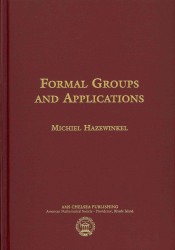 Formal Groups and Applications (Ams Chelsea Publishing)