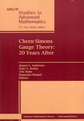 チャーン・シモンズ　ゲージ理論（会議録）<br>Chern-Simons Gauge Theory : 20 Years after (AMS/IP Studies in Advanced Mathematics) 〈Vol. 50〉
