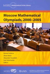 モスクワ数学オリンピック、2000-2005年<br>Moscow Mathematical Olympiads, 2000-2005 (MSRI Mathematical Circles Library) 〈Vol. 7〉