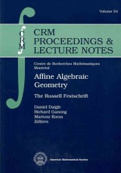 アフィン代数幾何学（会議録）<br>Affine Algebraic Geometry : The Russell Festschrift (CRM Proceedings and Lecture Notes) 〈Vol. 54〉