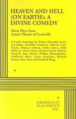 Heaven and Hell (On Earth) : A Divine Comedy (Acting Edition for Theater Productions)