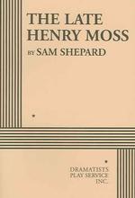 The Late Henry Moss
